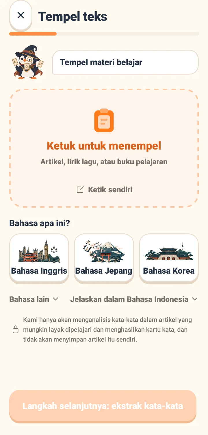 Layar Tempel Teks yang menampilkan penguin Maru bertopi penyihir. Terdapat kotak putus-putus untuk menempelkan artikel atau lirik, pilihan bahasa, dan tombol Selanjutnya: Ekstrak kata dengan catatan bahwa teks tidak akan disimpan.